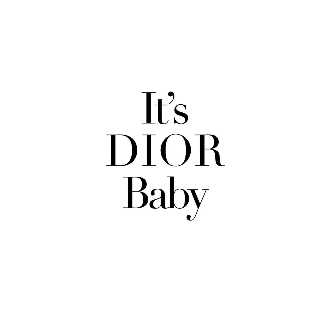 It's Dior baby