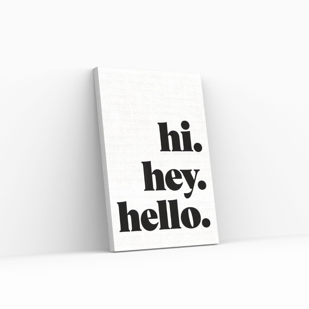 Hi Hey Hello